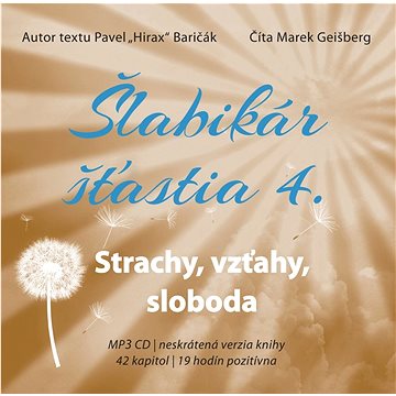 

Šlabikár šťastia 4. Strach, vzťahy, sloboda