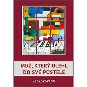 

Muž, který ulehl do své postele