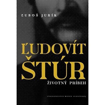 

Ľudovít Štúr: Životný príbeh