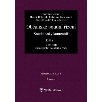 

Občanské soudní řízení Kniha II.: Soudcovský komentář § 79 až 180 o. s. ř.