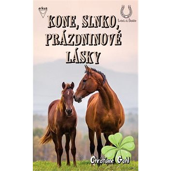 

Kone, slnko, prázdninové lásky