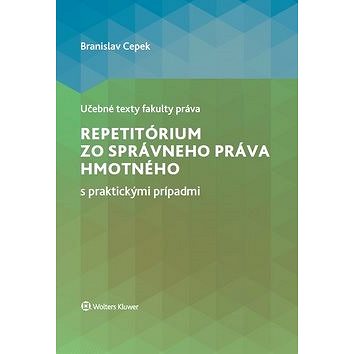 

Repetitórium zo správneho práva hmotného s praktickými prípadmi