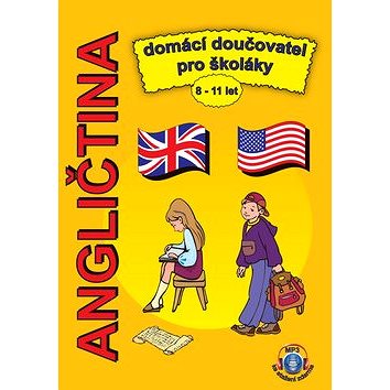 Angličtina Domácí doučovatel pro školáky: 8 - 11 let
