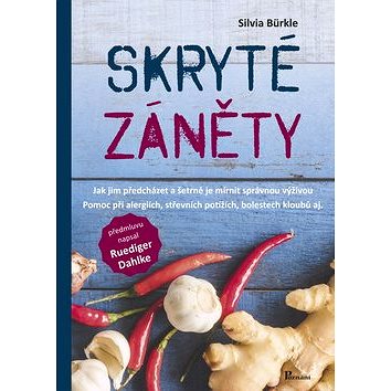 

Skryté záněty: Jak jim předcházet a šetrně je mírnit správnou výživou.