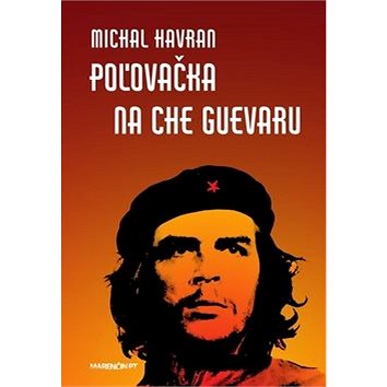

Poľovačka na Che Guevaru