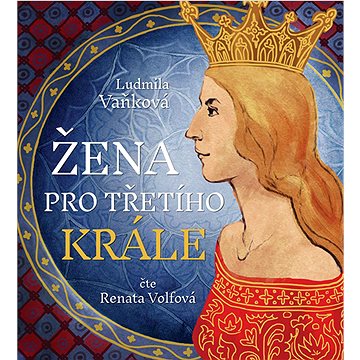 

Žena pro třetího krále