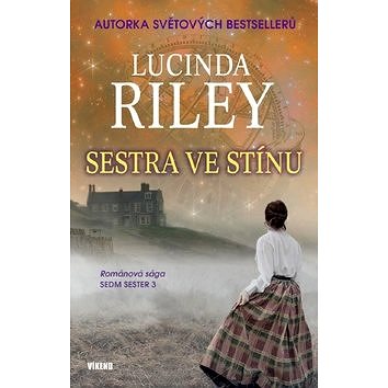 

Sestra ve stínu Sedm sester 3: Románová sága Sedm sester