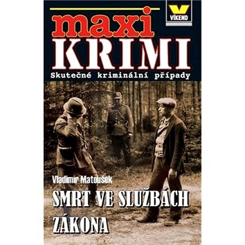

Maxi Krimi Smrt ve službách zákona: Skuteční kriminální příběhy