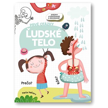 

Ľudské telo Prvé otázky