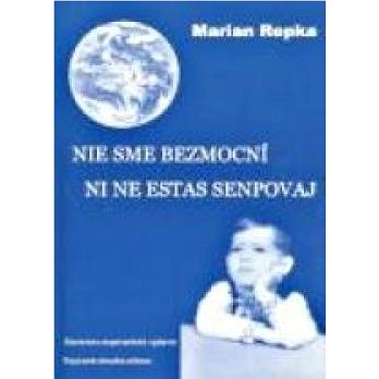 

Nie sme bezmocní Ni ne estas senpovaj