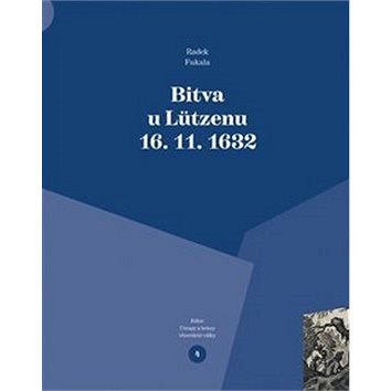 

Bitva u Lützenu 16. 11. 1632: Útrapy a hrůzy třicetileté války