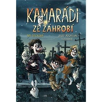 

Kamarádi ze záhrobí