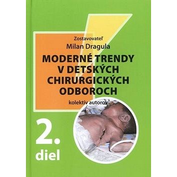 

Moderné trendy v detských chirurgických oboroch: 2. díl