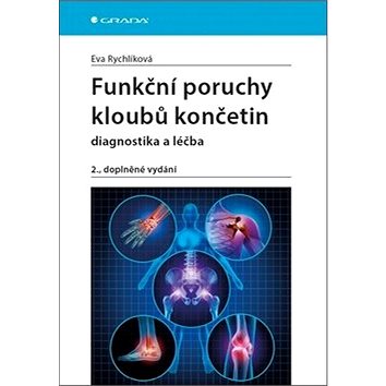 

Funkční poruchy kloubů končetin: 2., zcela přepracované a doplněné vydání