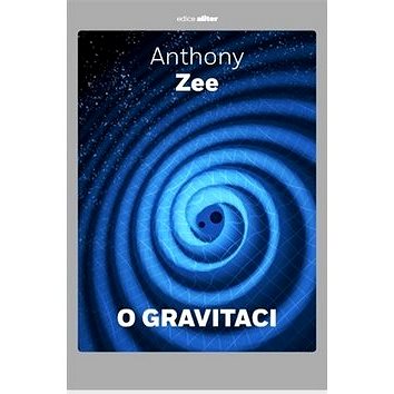 

O gravitaci: Stručné pojednání o závažném tématu
