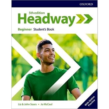

New Headway Fifth Edition Beginner Student's Book with Online Practice