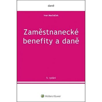 

Zaměstnanecké benefity a daně