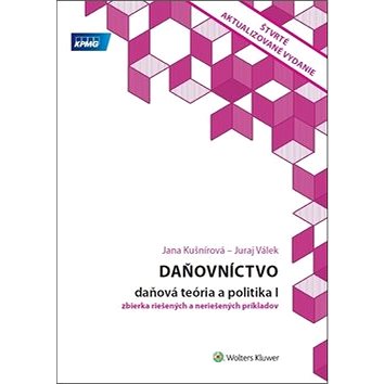 

Daňovníctvo Daňová teória a politika I: zbierka riešených a neriešených príkladov