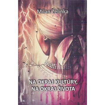 

Na okraj kultúry, na okraj života