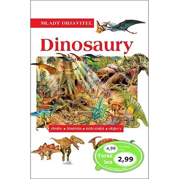 

Dinosaury Mladý objaviteľ: druhy, história, naleziská, objavy