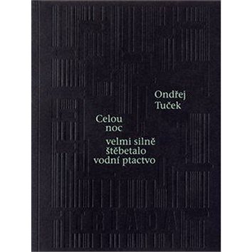 

Celou noc velmi silně štěbetalo vodní ptactvo