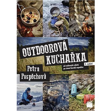 

Outdoorová kuchařka: Od rodinných výletů po zimní horské expedice