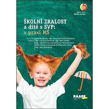 

Školní zralost a dítě s SVP v praxi mateřské školy