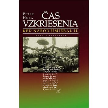 

Čas vzkriesenia: Keď národ umieral II.
