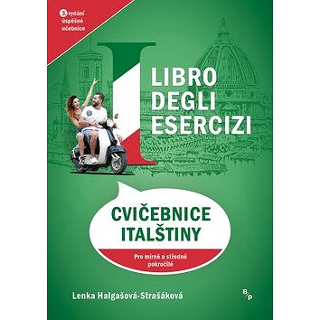 

Cvičebnice italštiny Pro mírně a středně pokročilé: 3. vydání úspěšné učebnice