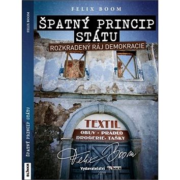 

Špatný princip státu: Rozkradený ráj demokracie