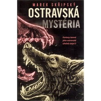 

Ostravská mystéria: Fantasy temná jako ostravské uhelné sloje!!!