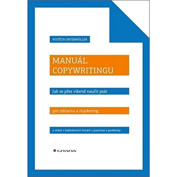 

Manuál copywritingu: Naučte se psát texty, které otevírají peněženky