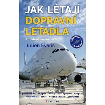 

Jak létají dopravní letadla: 2., aktualizované vydání