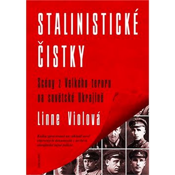 

Stalinistické čistky: Scény z Velkého teroru na sovětské Ukrajině