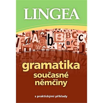 

Gramatika současné němčiny: s praktickými příklady