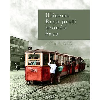 

Ulicemi Brna proti proudu času