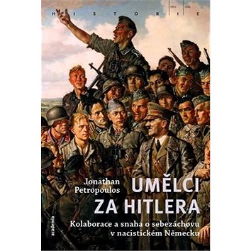 Umělci za Hitlera: Kolaborace a snaha o sebezáchovu v nacistickém Německu - Kniha