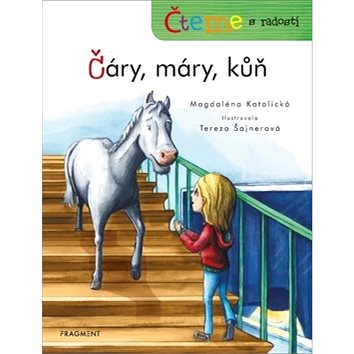 

Čteme s radostí - Čáry, máry, kůň