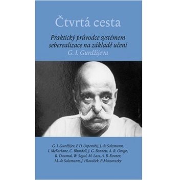 

Čtvrtá cesta: Praktický průvodce systémem seberealizace na základě učení G. I. Gurdžijeva