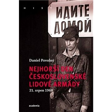 

Nejhorší den Československé lidové armády: 21. 8. 1968