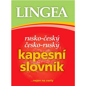 

Rusko-český česko-ruský kapesní slovník: ... nejen na cesty