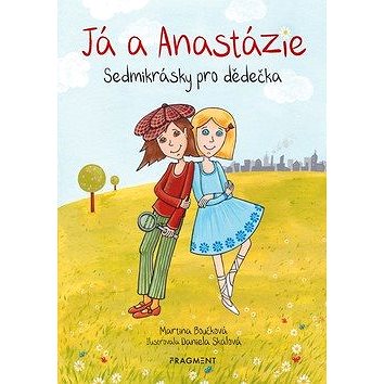 

Já a Anastázie: Sedmikrásky pro dědečka
