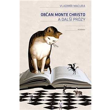 

Občan Monte Christo a další prózy