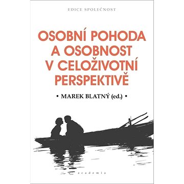 

Osobní pohoda a osobnost v celoživotní perspektivě