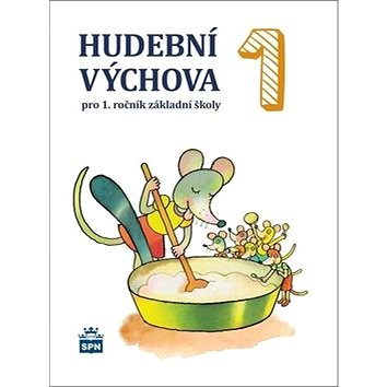 

Hudební výchova 1: pro 1.ročník základní školy