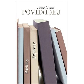 

Povíd(f)ej: Povídky Fejetony