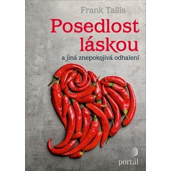 

Posedlost láskou: a jiná znepokojivá odhalení