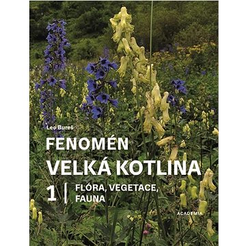 

Fenomén Velká kotlina 1: Flóra, vegetace, fauna