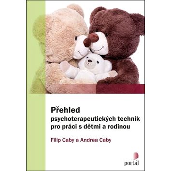 

Přehled psychoterapeutických technik pro práci s dětmi a rodinou