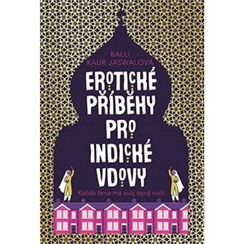 

Erotické příběhy pro indické vdovy: Erotic Stories for Punjabi Widows